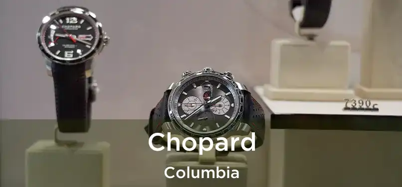 Chopard Columbia