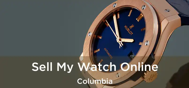 Sell My Watch Online Columbia